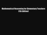 Mathematical Reasoning for Elementary Teachers (7th Edition) Read Download Free