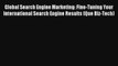 Global Search Engine Marketing: Fine-Tuning Your International Search Engine Results (Que Biz-Tech)