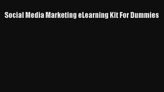 Social Media Marketing eLearning Kit For Dummies Download Free