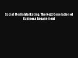 Social Media Marketing: The Next Generation of Business Engagement Download Free