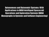 Autonomous and Autonomic Systems: With Applications to NASA Intelligent Spacecraft Operations