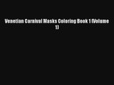 Venetian Carnival Masks Coloring Book 1 (Volume 1) Free Download Book