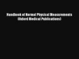 Download Handbook of Normal Physical Measurements (Oxford Medical Publications) Ebook Free