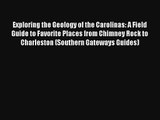 Exploring the Geology of the Carolinas: A Field Guide to Favorite Places from Chimney Rock