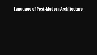 Download Language of Post-Modern Architecture Ebook Free