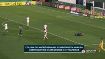 Coluna do André Henning: Narrador analisa arbitragem de Chapecoense 5x1 Palmeiras
