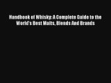 Read Handbook of Whisky: A Complete Guide to the World's Best Malts Blends And Brands Ebook