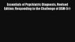 Read Essentials of Psychiatric Diagnosis Revised Edition: Responding to the Challenge of DSM-5®