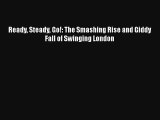 Ready Steady Go!: The Smashing Rise and Giddy Fall of Swinging London Free Download Book