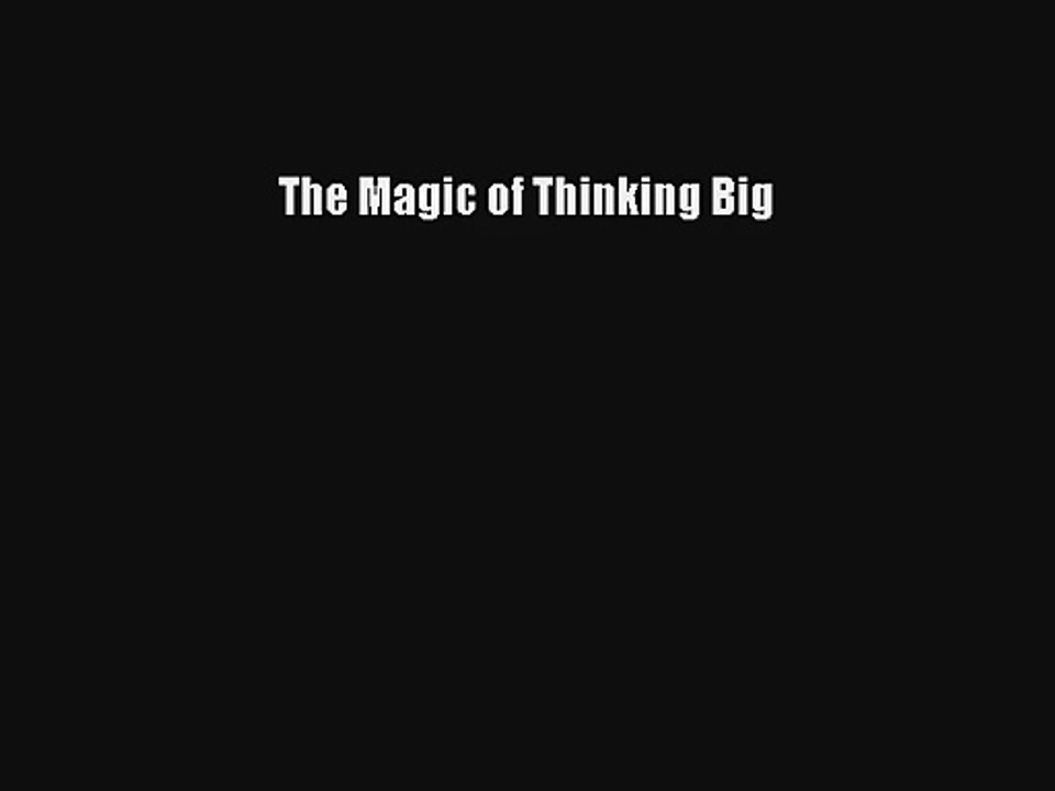 The Magic of Thinking Big Book Download Free