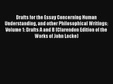 Read Drafts for the Essay Concerning Human Understanding and other Philosophical Writings: