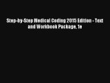 Read Step-by-Step Medical Coding 2015 Edition - Text and Workbook Package 1e Ebook Download