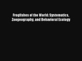 Frogfishes of the World: Systematics Zoogeography and Behavioral Ecology Book Download Free