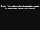 Marine Protected Areas: Principles and techniques for management (Conservation Biology) Book