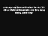 Contemporary Maternal-Newborn Nursing (8th Edition) (Maternal Newborn Nursing Care: Nurse Family