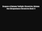 Read Dragons of Autumn Twilight: Chronicles Volume One (Dragonlance Chronicles Book 1) Book