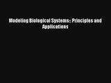 Modeling Biological Systems:: Principles and Applications Free Download Book