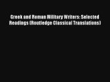 Read Greek and Roman Military Writers: Selected Readings (Routledge Classical Translations)