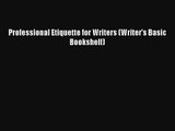 Professional Etiquette for Writers (Writer's Basic Bookshelf)