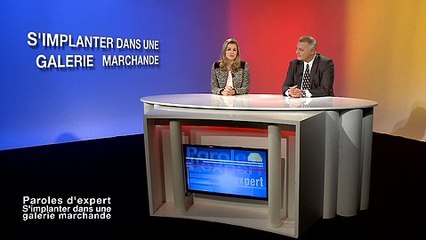 Paroles d'expert n°35 - Réussir son implantation dans une galerie marchande