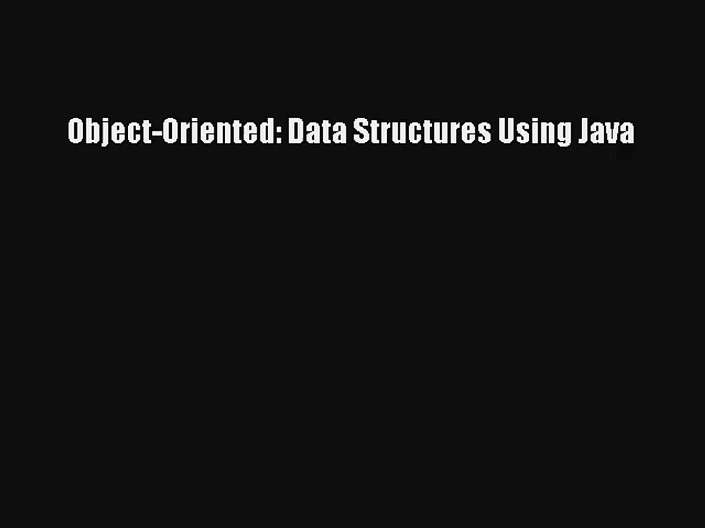 Object-Oriented: Data Structures Using Java Download Free