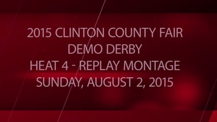 2015 Clinton County Fair - Heat 4 - Package - Replay Montage - Sunday, August 2, 2015