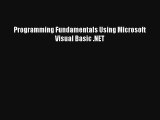 Programming Fundamentals Using Microsoft Visual Basic .NET Download Free