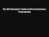 The .NET Developer's Guide to Directory Services Programming Download Free