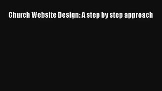 Church Website Design: A step by step approach Download Free