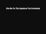 Read Cha-No-Yu: The Japanese Tea Ceremony Ebook Free