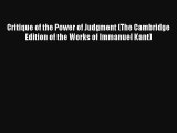 Read Critique of the Power of Judgment (The Cambridge Edition of the Works of Immanuel Kant)