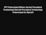 Read CPT Professional Edition: Current Procedural Terminology (Current Procedural Terminology