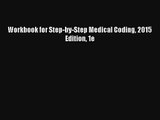 Read Workbook for Step-by-Step Medical Coding 2015 Edition 1e Ebook Online