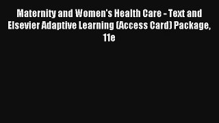 Read Maternity and Women's Health Care - Text and Elsevier Adaptive Learning (Access Card)