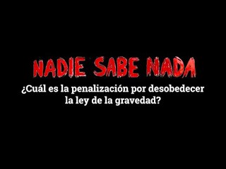 Momentos NSN (3x01): ¿Cuál es la penalización por desobedecer la ley de la gravedad?