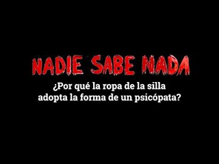 Momentos NSN (3x01): ¿Por qué la ropa de la silla adopta la forma de un psicópata?