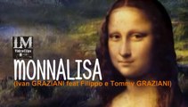 MONNALISA   (Ivan Graziani feat Filippo e Tommy Graziani)