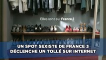 Un spot sexiste de France 3 déclenche un tollé sur Internet