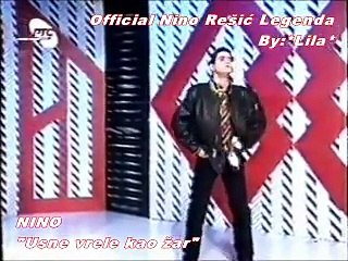 NINO REŠIĆ - USNE VRELE KAO ŽAR