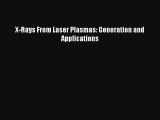 Download X-Rays From Laser Plasmas: Generation and Applications PDF Online