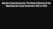 Van Der Graaf Generator The Book: A History of the Band Van Der Graaf Generator 1967 to 1978
