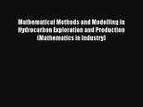Read Mathematical Methods and Modelling in Hydrocarbon Exploration and Production (Mathematics