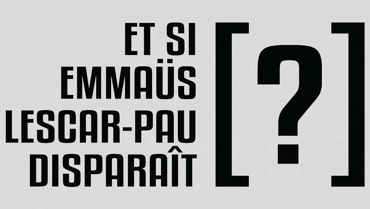 ET SI EMMAÜS LESCAR-PAU DISPARAÎT [?] (3)