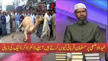 Eid Ul Adha Par Musalman Qurbani Kyun Karte Hain ? By Dr Zakir Naik