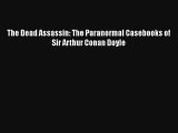 The Dead Assassin: The Paranormal Casebooks of Sir Arthur Conan Doyle Download Book Free