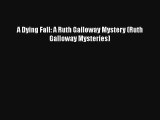 A Dying Fall: A Ruth Galloway Mystery (Ruth Galloway Mysteries) Download Book Free