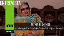 Entrevista con Fatma el Mehdi, secretaria general de la Unión Nacional de Mujeres Saharauis