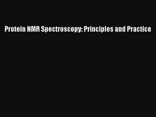 AudioBook Protein NMR Spectroscopy: Principles and Practice Download