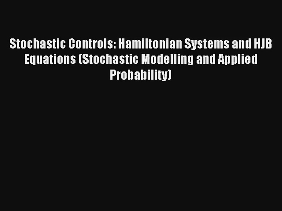 AudioBook Stochastic Controls: Hamiltonian Systems and HJB Equations (Stochastic Modelling