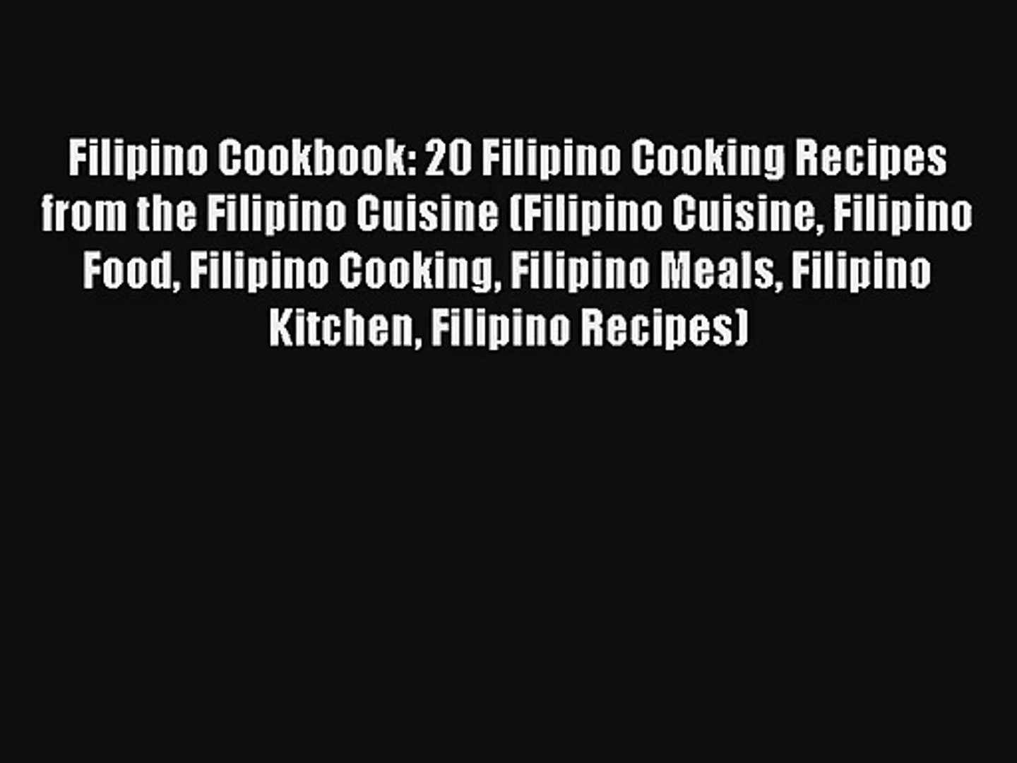⁣Filipino Cookbook: 20 Filipino Cooking Recipes from the Filipino Cuisine (Filipino Cuisine